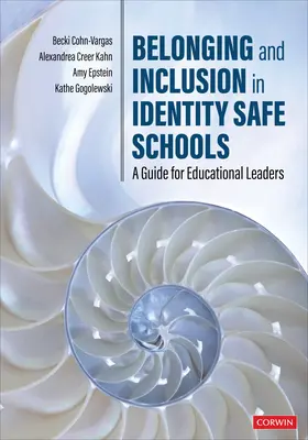 Príslušnosť a inklúzia v školách s bezpečnou identitou: Príručka pre vedúcich pracovníkov vo vzdelávaní - Belonging and Inclusion in Identity Safe Schools: A Guide for Educational Leaders