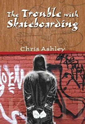 Problémy so skateboardingom - The Trouble with Skateboarding