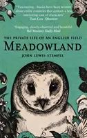 Meadowland - súkromný život anglického poľa - Meadowland - the private life of an English field