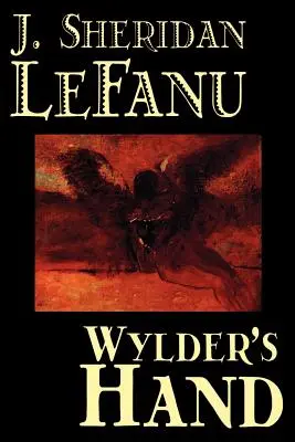Wylderova ruka by J. Sheridan LeFanu, Beletria, Literárna - Wylder's Hand by J. Sheridan LeFanu, Fiction, Literary