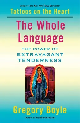 Celý jazyk: Sila extravagantnej nehy - The Whole Language: The Power of Extravagant Tenderness