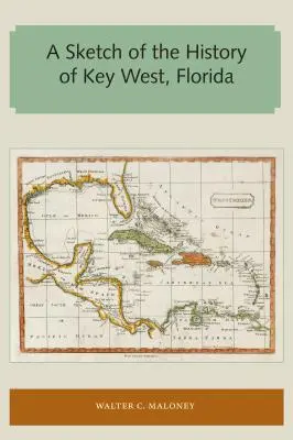 Náčrt histórie mesta Key West na Floride - A Sketch of the History of Key West, Florida