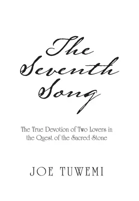 Siedma pieseň: Siedma kniha: Pravá oddanosť dvoch milencov pri hľadaní posvätného kameňa - The Seventh Song: The True Devotion of Two Lovers in the Quest of the Sacred Stone