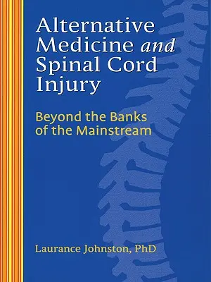 Alternatívna medicína a poranenie miechy - Alternative Medicine and Spinal Cord Injury