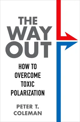 Cesta von: Ako prekonať toxickú polarizáciu - The Way Out: How to Overcome Toxic Polarization