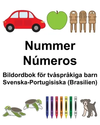 Švédsko-portugalský (Brazília) Number/Nmeros Detská dvojjazyčná obrázková kniha - Svenska-Portugisiska (Brasilien) Nummer/Nmeros Bildordbok fr tvsprkiga barn
