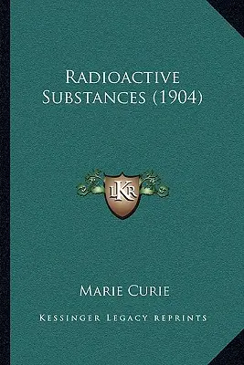 Rádioaktívne látky (1904) - Radioactive Substances (1904)