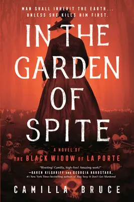 V záhrade zloby: Román o Čiernej vdove z La Porte - In the Garden of Spite: A Novel of the Black Widow of La Porte