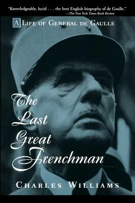 Posledný veľký Francúz: Život generála de Gaulla - The Last Great Frenchman: A Life of General de Gaulle