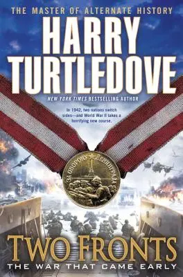 Dva fronty (Vojna, ktorá prišla skoro, piata kniha) - Two Fronts (the War That Came Early, Book Five)