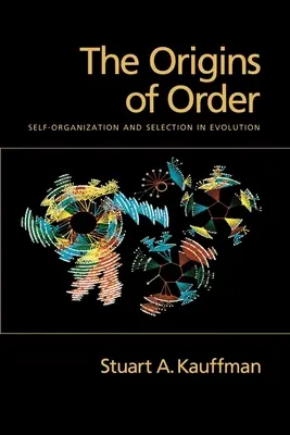 Pôvod poriadku: Samospráva a selekcia v evolúcii - The Origins of Order: Self-Organization and Selection in Evolution