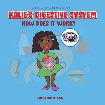 Kalieho tráviaci systém - Kalie's Digestive System