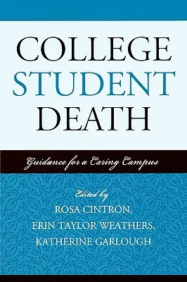 Smrť vysokoškoláka: Pokyny pre starostlivú akademickú pôdu - College Student Death: Guidance for a Caring Campus