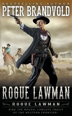 Zvodný muž zákona: Klasický western - Rogue Lawman: A Classic Western