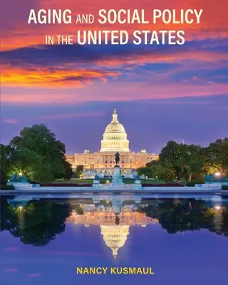 Starnutie a sociálna politika v Spojených štátoch - Aging and Social Policy in the United States