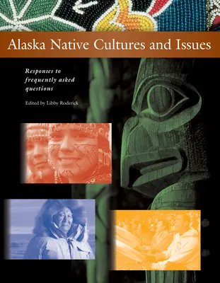 Kultúry a problémy pôvodných obyvateľov Aljašky: Odpovede na často kladené otázky - Alaska Native Cultures and Issues: Responses to Frequently Asked Questions