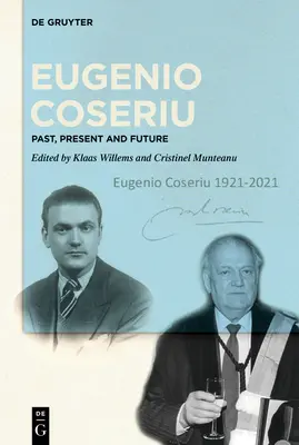 Eugenio Coseriu: minulosť, prítomnosť a budúcnosť - Eugenio Coseriu: Past, Present and Future