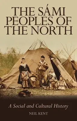 Smi národy severu: Sociálne a kultúrne dejiny - The Smi Peoples of the North: A Social and Cultural History