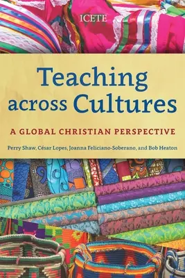 Vyučovanie naprieč kultúrami: Globálna kresťanská perspektíva - Teaching across Cultures: A Global Christian Perspective