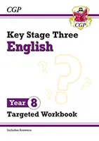 Nový KS3 Anglický jazyk 8. ročník Cieľový pracovný zošit (s odpoveďami) - New KS3 English Year 8 Targeted Workbook (with answers)