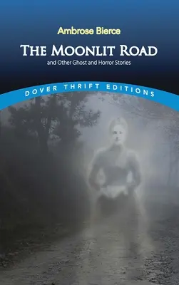 Mesačná cesta a iné strašidelné a hororové príbehy - The Moonlit Road and Other Ghost and Horror Stories