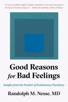 Dobré dôvody pre zlé pocity: Poznatky z oblasti evolučnej psychiatrie - Good Reasons for Bad Feelings: Insights from the Frontier of Evolutionary Psychiatry