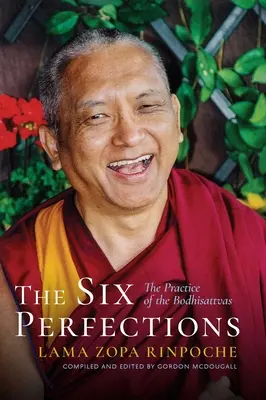 Šesť dokonalostí: Prax bódhisattvov - The Six Perfections: The Practice of the Bodhisattvas