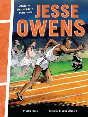 Jesse Owens: Športovci, ktorí niečo zmenili - Jesse Owens: Athletes Who Made a Difference