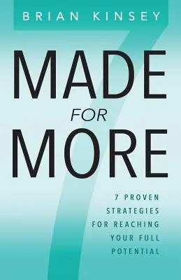 Stvorení pre viac: S: 7 osvedčených stratégií na dosiahnutie vášho plného potenciálu - Made for More: 7 Proven Strategies for Reaching Your Full Potential