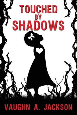 Dotknutý tieňmi - Touched by Shadows