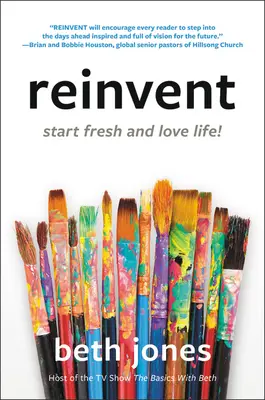 Reinvent: Začni odznova a miluj život! - Reinvent: Start Fresh and Love Life!