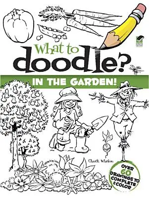Čo čmárať? v záhrade! - What to Doodle? in the Garden!