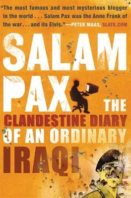 Salam Pax: Tajný denník obyčajného Iračana - Salam Pax: The Clandestine Diary of an Ordinary Iraqi