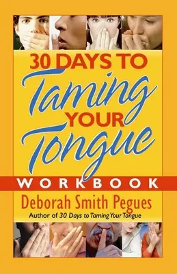30 dní na skrotenie jazyka Pracovný zošit - 30 Days to Taming Your Tongue Workbook