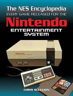 Encyklopédia NES: Každá hra vydaná pre Nintendo Entertainment System - The NES Encyclopedia: Every Game Released for the Nintendo Entertainment System