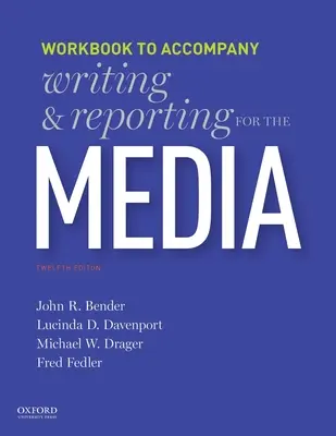 Písanie a podávanie správ pre médiá: . - Writing and Reporting for the Media: Workbook