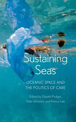 Udržiavanie morí: Oceánsky priestor a politika starostlivosti - Sustaining Seas: Oceanic Space and the Politics of Care