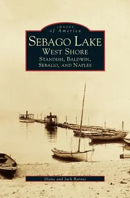 Jazero Sebago: Západné pobrežie: Západné pobrežie: Standish, Baldwin, Sebago a Naples - Sebago Lake: West Shore: Standish, Baldwin, Sebago, and Naples