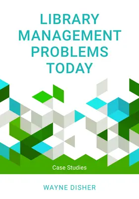 Problémy manažmentu knižníc dnes: Prípadové štúdie - Library Management Problems Today: Case Studies
