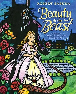 Kráska a zviera: Rozprávka o zvieratách: Pop-Up kniha klasickej rozprávky - Beauty & the Beast: A Pop-Up Book of the Classic Fairy Tale
