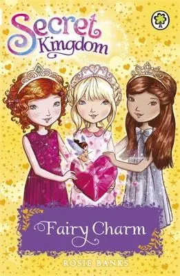 Tajné kráľovstvo: Kniha 31: Čaro víl - Secret Kingdom: Fairy Charm - Book 31