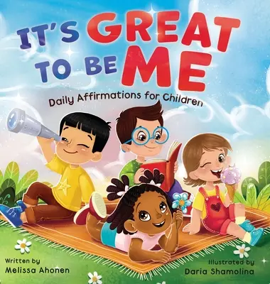 Je skvelé byť mnou: Denné afirmácie pre deti - It's Great to Be Me: Daily Affirmations for Children