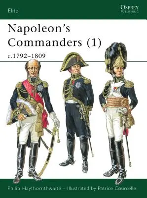 Napoleonovi velitelia (1): C.1792-1809 - Napoleon's Commanders (1): C.1792-1809