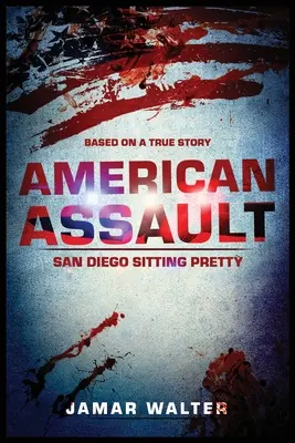 Americký útok: San Diego Sitting Pretty - American Assault: San Diego Sitting Pretty