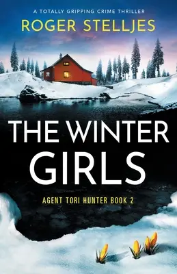 Zimné dievčatá: Úplne strhujúci kriminálny thriller - The Winter Girls: A totally gripping crime thriller
