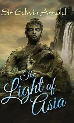 Svetlo Ázie - The Light of Asia