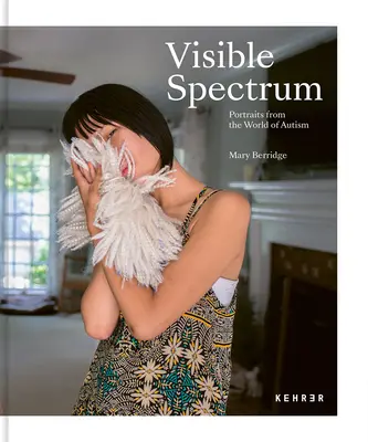 Viditeľné spektrum: Portréty zo sveta autizmu - Visible Spectrum: Portraits from the World of Autism