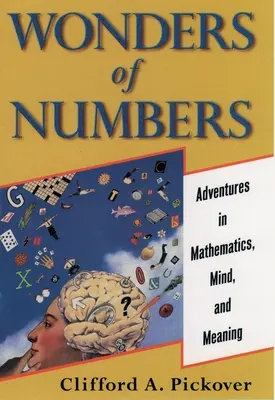 Zázraky čísel: Príručka: Dobrodružstvá v matematike, mysli a význame - Wonders of Numbers: Adventures in Mathematics, Mind, and Meaning