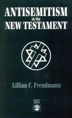 Antisemitizmus v Novom zákone - Antisemitism in the New Testament
