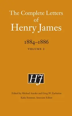 Kompletné listy Henryho Jamesa, 1884-1886: 2. zväzok - The Complete Letters of Henry James, 1884-1886: Volume 2